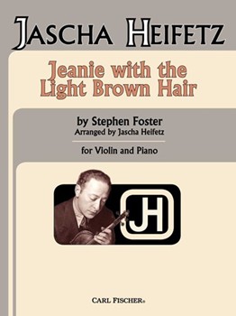 Jeannie With The Light Brown Hair by Foster Stephen Collins - Heifetz Jascha - for Violin and Piano