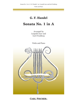 Carl Fischer Handel, G.f. Auer/friedberg  Sonata No. 1 In A Major - Violin