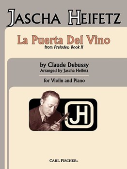 La Puerta Del Vino From Preludes Book II by Debussy Claude - Heifetz Jascha - for