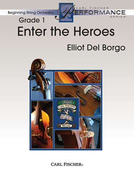 Carl Fischer Del Borgo E   Enter The Heroes - String Orchestra