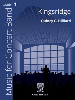 Kingsridge by Hilliard Quincy C for Concert Band