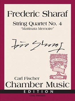 String Quartet No. 4 - Mattinata Memoire by Sharaf Frederic for 4 Strings