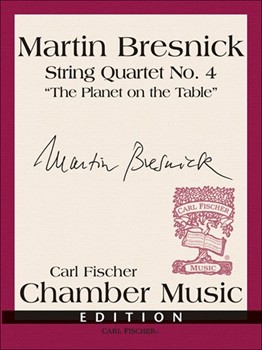 String Quartet No 4 - The Planet on the Table by Bresnick Martin for String Quartet