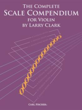 Carl Fischer Clark L   Complete Scale Compendium - Violin