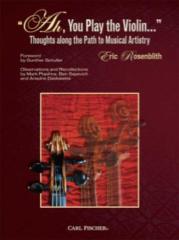 "Ah, You Play the Violin..." Thoughts along the Path to Muscial Artistry