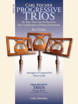 Carl Fischer Doris Gazda, Henry P Gazda D  Progressive Trios for Strings - Violin