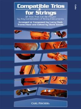 Carl Fischer Larry Clark, French Clark / Gazda  Compatible Trios for Strings - Cello