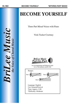 Become Yourself by Courtney Vicki Tucker for 3-Part Mixed and Piano