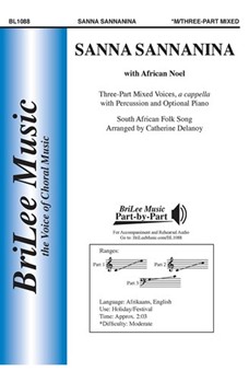 Sanna Sannanina - with African Noel by South African Folk Song - DeLanoy Catherine - for 3-Part Mixed and Piano