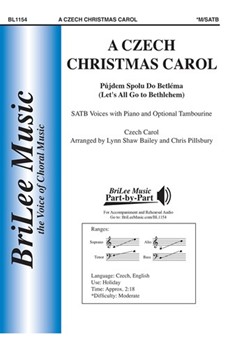 Czech Christmas Carol Pujdem Spolu Do Betlema - Let's All Go To Bethlehem by Czech Carol - Bailey and Pillsbury - for SATB and Piano
