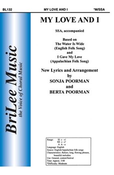 My Love And I by Poorman Sonja and Berta - Poorman Berta and Son - for SSA