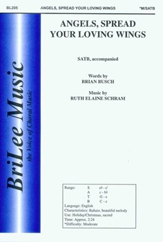 Angels Spread Your Loving Wings by Schram Ruth Elaine for SATB
