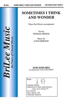 Sometimes I Think And Wonder by Erikson Louis - Sewell Gregg - Greene Thomas for 3-Part Mixed