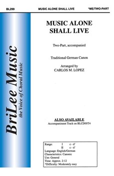 Music Alone Shall Live by Traditional German - Lopez Carlos M - for 2-Part