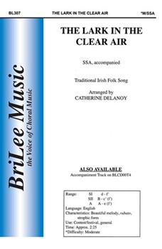 Lark In The Clear Air by Irish Folk Song - DeLanoy Catherine - for SSA