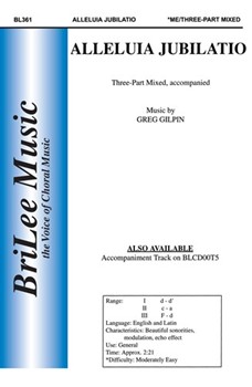 Alleluia Jubilatio by Gilpin Greg for 3-Part Mixed