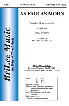 As Fair As Morn by Wilbye John - Robinson Russell L - for 3-Part Mixed