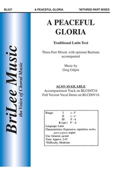 Peaceful Gloria by Gilpin Greg for 3-Part Mixed