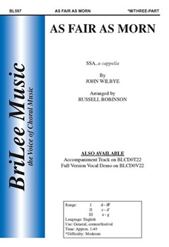 As Fair As Morn by Wilbye John - Robinson Russell L - for SSA a cappella