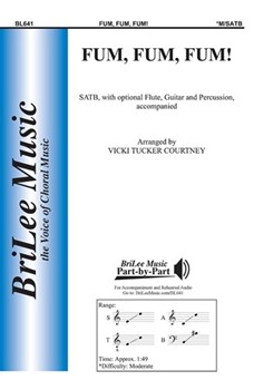 Fum Fum Fum by - Courtney Vicki Tucker - for SATB