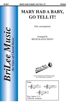 Mary Had A Baby Go Tell It by Traditional - Mayo Becki Slagle - for SSA
