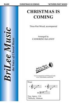 Christmas Is Coming by Traditional - DeLanoy Catherine - for 3-Part Mixed