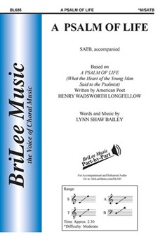 Psalm Of Life by Bailey Lynn Shaw for SATB