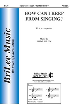How Can I Keep From Singing by Gilpin Greg Quaker Song for SSA