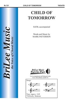 Child Of Tomorrow by Patterson Mark Mark Patterson for SATB