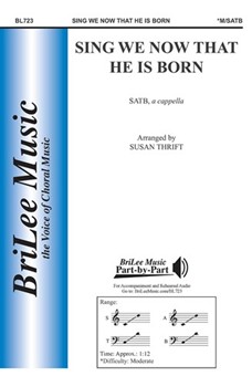 Sing We Now That He Is Born by Traditional French - Thrift Susan - for SATB a cappella