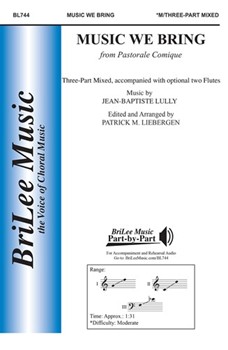 Music We Bring by Lully Jean-Baptiste - Liebergen Patrick M - for 3-Part Mixed