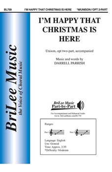 I'm Happy That Christmas Is Here by Parrish Darrell for Unison/2-Part