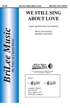 We Still Sing About Love by Calcote Glenn for 2-Part