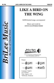 Like A Bird On The Wing by Kupferschmid Steve for SATB