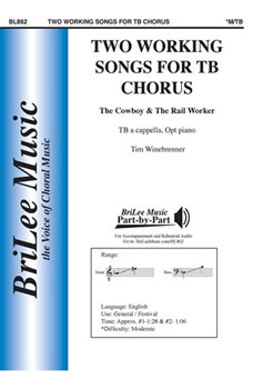 Two Working Songs for TB Chorus by Winebrenner Tim Winebrenner Tim for TB