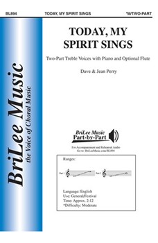 Today My Spirit Sings by Perry Dave and Jean Perry Jean L.  Per for 2-Part and Piano