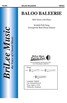 Baloo Baleerie by Scottish Folk Song - Schram Ruth Elaine - for SSA and Piano