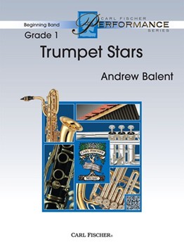 Trumpet Stars by Balent Andrew for Concert Band