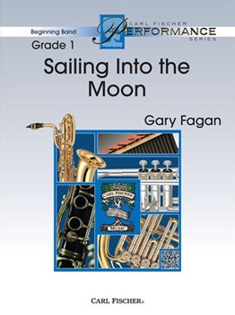 Sailing Into the Moon by Fagan Gary for Concert Band