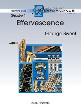 Effervescence by Sweet George for Concert Band