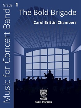 The Bold Brigade (March) by Chambers Carol Brittin for Concert March