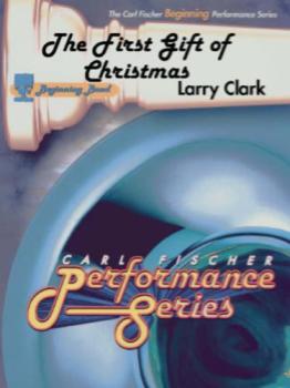 The First Gift Of Christmas - Band Arrangement
