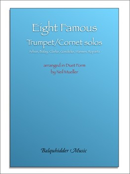 8 Famous Trumpet / Cornet Solos by Arban Balay Clarke - Mueller Neil - for Trumpet Duet