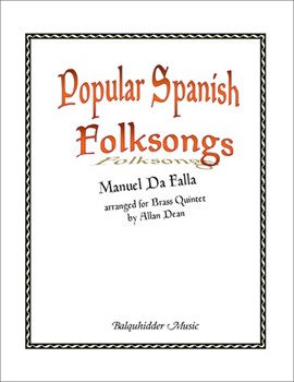 Popular Spanish Folksongs Arranged for Brass Quintet by De Falla Manuel - Dean Allan - for