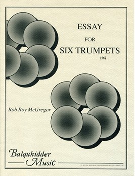 Essay for Six Trumpets by McGregor Rob Roy for