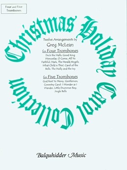 Christmas Holiday Carol Collection by Various - McLean G - for Trombone Choir