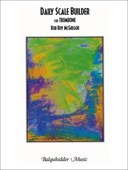 Daily Scale Builder by McGregor Rob Roy for Trombone Method