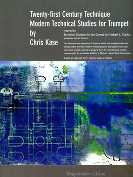 21st Century Technique For Trumpet by Kase C for Trumpet Method