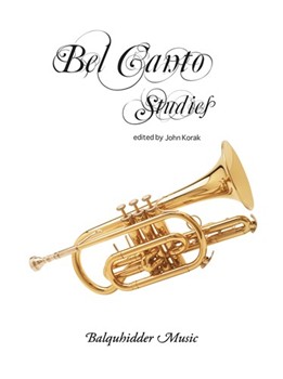 Bel Canto Studies by Various - Korak John - for Trumpet Method