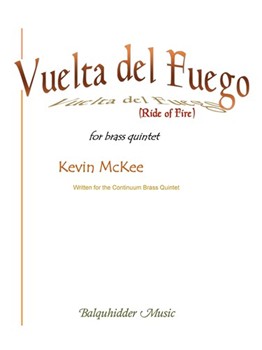 Vuelta del Fuego by McKee Kevin for Brass Quintet